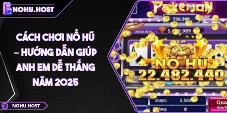 cách chơi nổ hũ